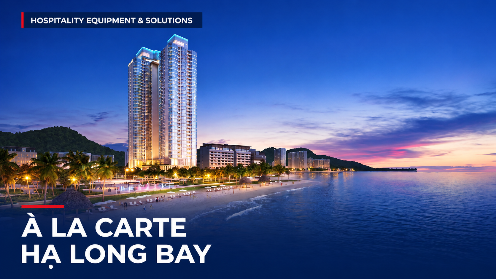 Toàn cảnh dự án À La Carte Hạ Long Bay